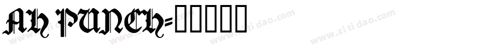 AH PUNCH字体转换